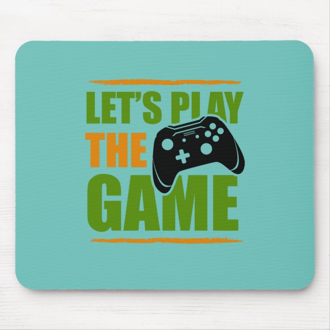 Gamer Gift Let's Play The Game Mouse Pad (Front)