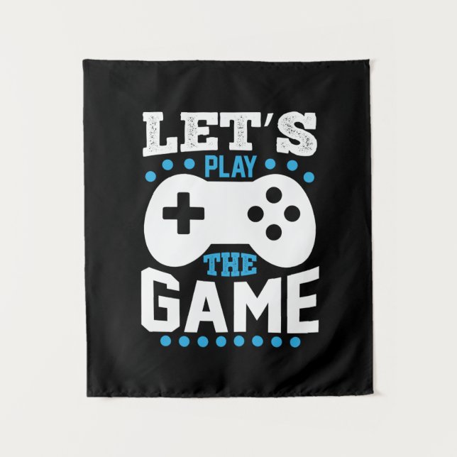 Gamer Gift Lets Play The Game Tapestry (Front)