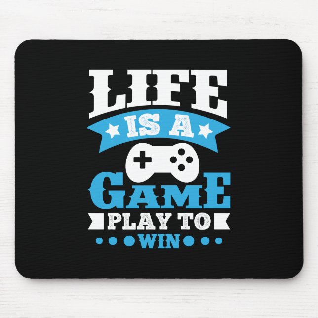 Gamer Gift Life Is A Game Mouse Pad (Front)