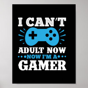 Gamer Gift Now I Am A Gamer Poster