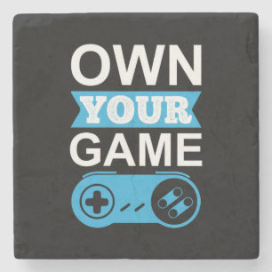 Gamer Gift Own Your Game Stone Coaster