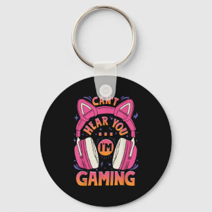 Gamer Girl Can't Hear You I'm Gaming Cute Video Ga Key Ring