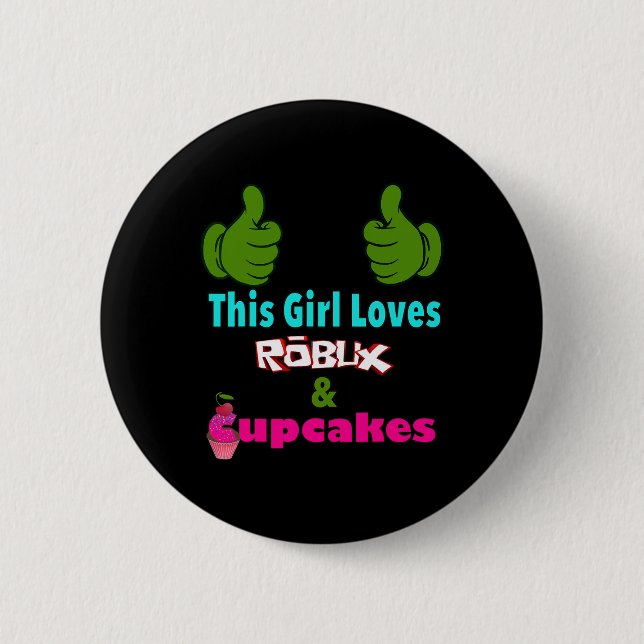 Gamer Girl Design Saying This Girl Loves Robux And 6 Cm Round Badge (Front)