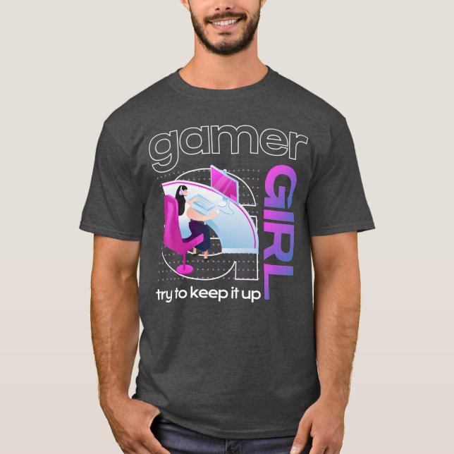 Gamer Girl Funny Video game gaming lover family T-Shirt (Front)
