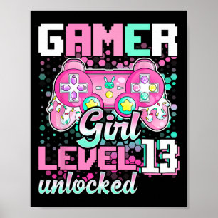 Gamer Girl Level 13 Unlocked Video Game 13th Birth Poster