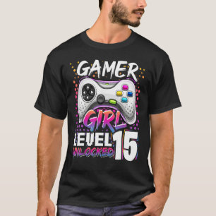 Gamer Girl Level 15 Unlocked Video Game 15th Birth T-Shirt