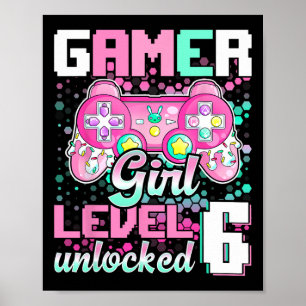 Gamer Girl Level 6 Unlocked Video Game 6th Birthda Poster