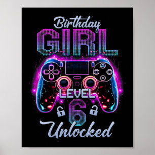 Gamer Girl Level 6 Unlocked Video Gaming 6th Birth Poster