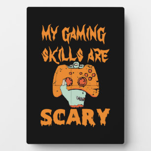 Gamer Halloween Gaming Skills are Scary funny Plaque