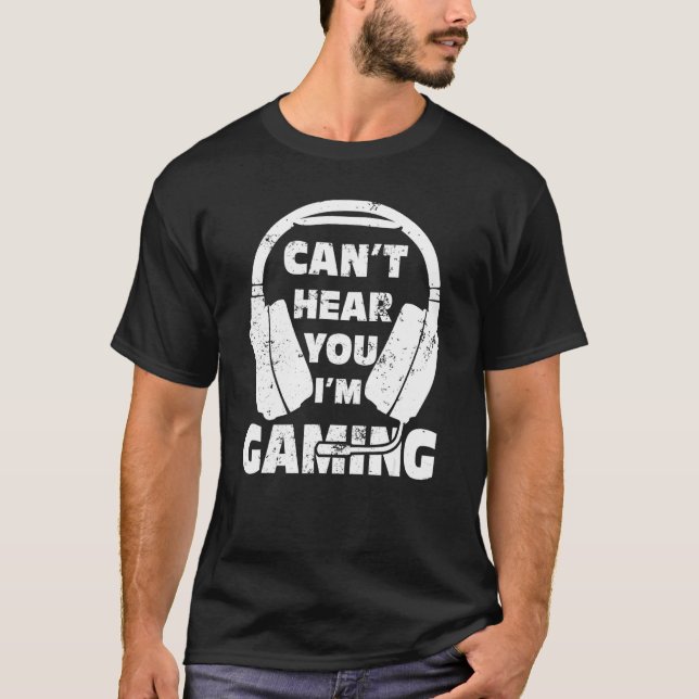 Gamer Headset Can T Hear You I M Gaming 9 T-Shirt (Front)
