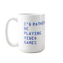 Gamer “I’d Rather Be Playing Video Games”