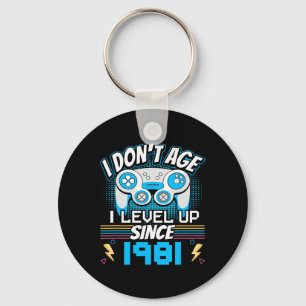 Gamer I Don't Age I Level Up Since 1981 Gaming Bir Key Ring