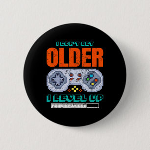 Gamer I Don't Get Older I Level Up Gaming Retro Ga 6 Cm Round Badge