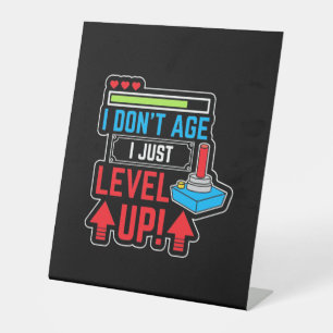 Gamer I Just Level Up Pedestal Sign