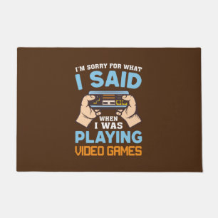 Gamer I Was Playing Video Games Doormat
