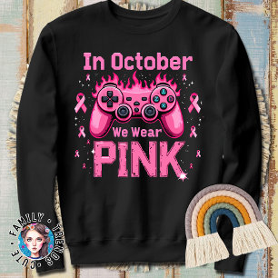 Gamer In October We Wear Pink Breast Cancer Sweatshirt
