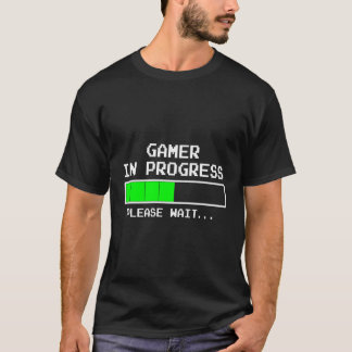 Gamer In Progress Please Wait Funny Video Games T-Shirt