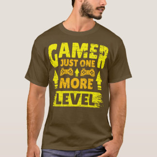 Gamer Just One More Level T-Shirt