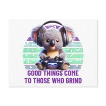 Gamer Koala - Good Things Come To Those Who Grind
