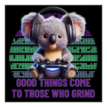 Gamer Koala - Good Things Come To Those Who Grind