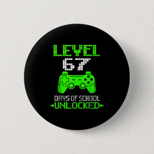 Gamer Level 6 7 Unlocked 100th Day Of School Meme Cm Round Badge