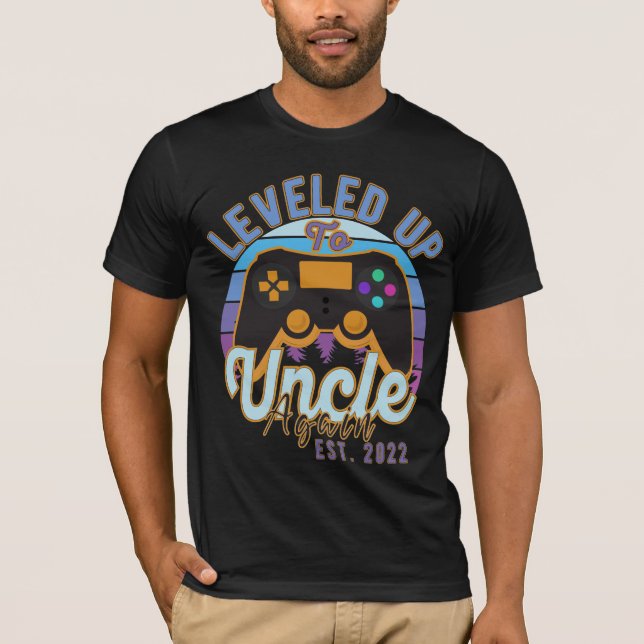 Gamer Leveled Up To Uncle Again Est. 2022 Uncle  T-Shirt (Front)
