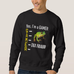 Gamer Meme Commit Tax Fraud Frog Weird Oddly Speci Sweatshirt