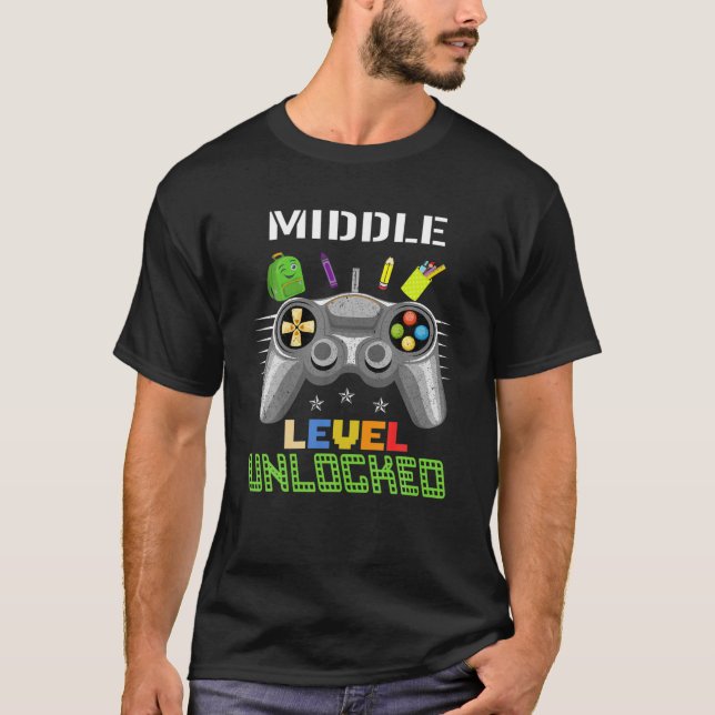 Gamer Middle School Level Unlocked Game Back To Sc T-Shirt (Front)
