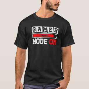 Gamer Mode On Loading Bar Gaming Quote Typography T-Shirt