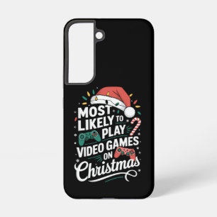 Gamer Most Likely To Play Video Games On Christmas Samsung Galaxy Case