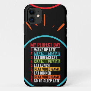 Gamer My Perfect Day Play Video Games     iPhone 11 Case