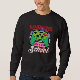 Gamer Over Back to School Game Over Teacher Studen Sweatshirt