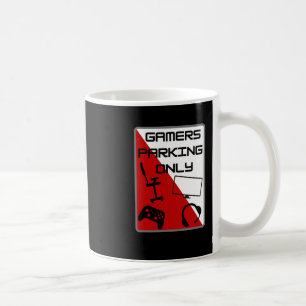 Gamer Parking Only 1 Coffee Mug