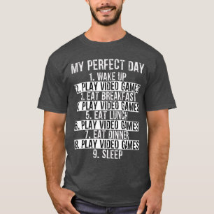 Gamer Perfect Day Video Game Console Gaming Geek G T-Shirt