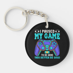 Gamer Shirt Boys Men Kids Teens Paused My Game To Key Ring