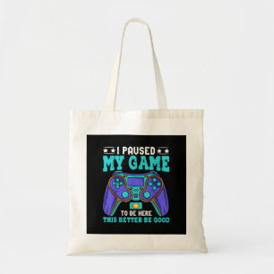 Gamer Shirt Boys Men Kids Teens Paused My Game To Tote Bag