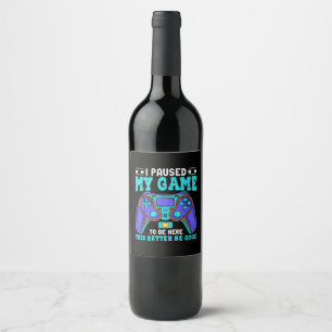 Gamer Shirt Boys Men Kids Teens Paused My Game To Wine Label