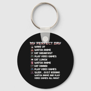 Gamer Shirt My Perfect Day Watch Anime Play Video Key Ring