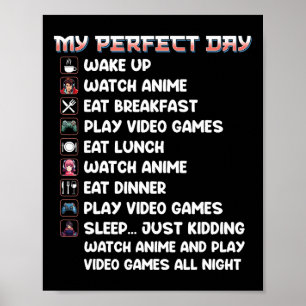 Gamer Shirt My Perfect Day Watch Anime Play Video Poster