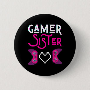 Gamer Sister Plays Video Game Funny Sisters Gaming 6 Cm Round Badge