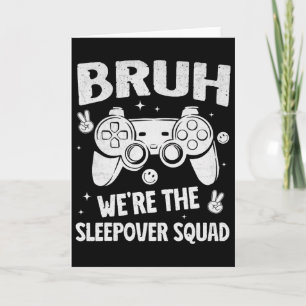 Gamer Sleepover Party For Boys Funny Bruh Slumber Card