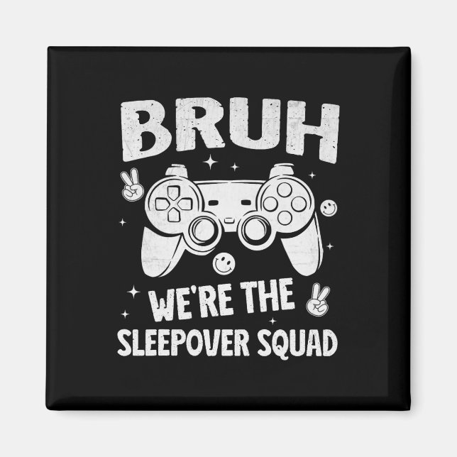 Gamer Sleepover Party For Boys Funny Bruh Slumber  Magnet (Front)