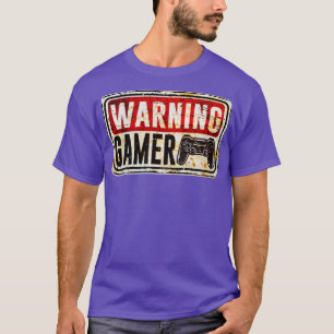 Gamer Warning Gamer T-Shirt