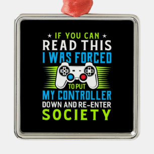 Gamer Was Forced To Put My Controller Metal Ornament