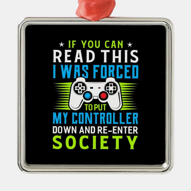 Gamer Was Forced To Put My Controller Metal Ornament (Front)