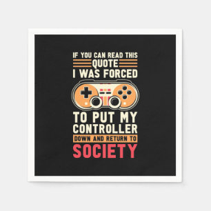 Gamer Was Forced To Put My Controller Napkin