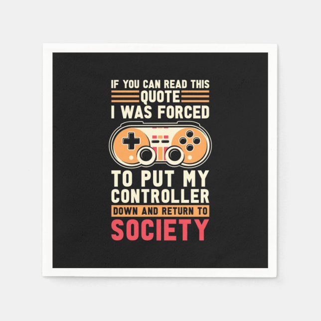 Gamer Was Forced To Put My Controller Napkin (Front)