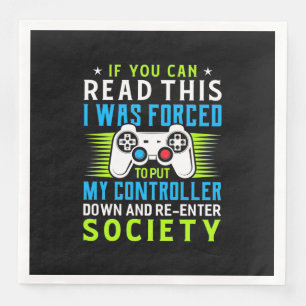 Gamer Was Forced To Put My Controller Napkin