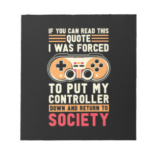 Gamer Was Forced To Put My Controller Notepad