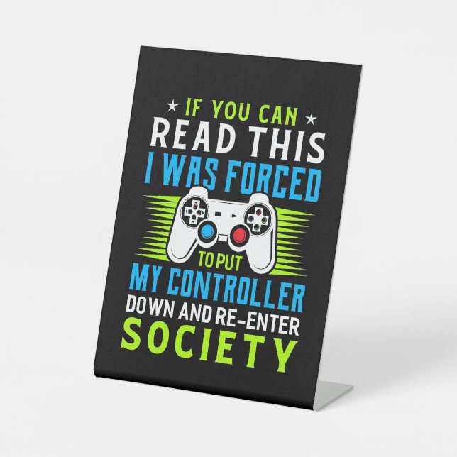 Gamer Was Forced To Put My Controller Pedestal Sign (Front)